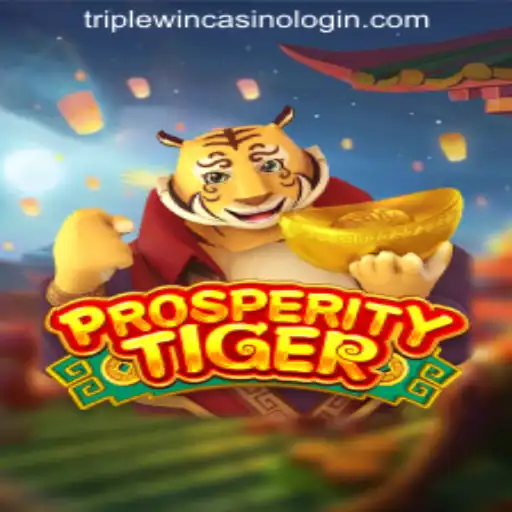 Discover the Thrilling World of ProsperityTiger at TripleWin Casino